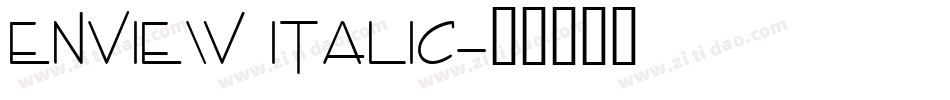 Enview Italic字体转换